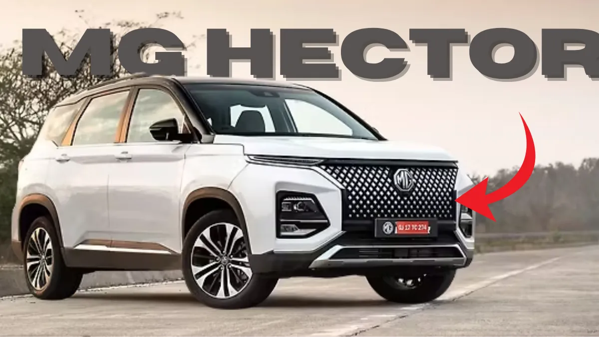 MG Hector: एक स्टाइलिश और स्मार्ट SUV का अनुभव