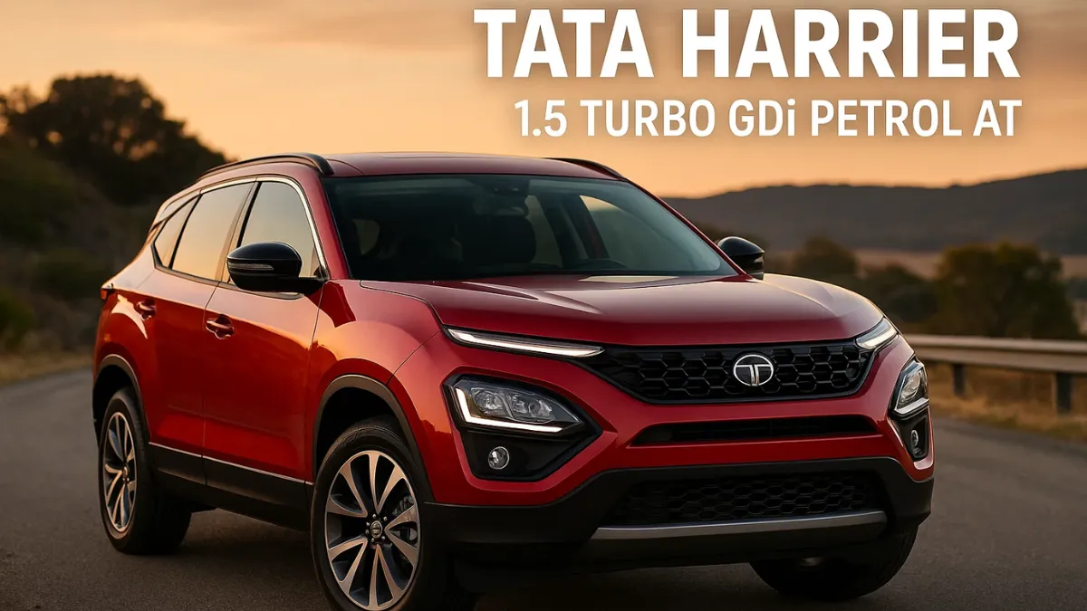 Tata Harrier 1.5 Turbo GDi Petrol AT: पावरफुल इंजन और प्रीमियम फीचर्स के साथ नई ड्राइविंग परफॉर्मेंस